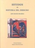 ESTUDIOS DE HISTORIA DEL DERECHO de ESCUDERO, JOSE ANTONIO 