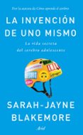 (PE) LA INVENCION DE UNO MISMO di BLAKEMORE, SARAH-JAYNE 