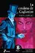 LA CONDESA DE CAGLIOSTRO: LAS AVENTURAS DE ARSENIO LUPIN, LADRON DE GUANTE BLANCO de LEBLANC, MAURICE 