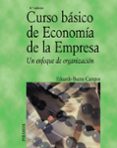 CURSO BASICO DE ECONOMIA DE LA EMPRESA di BUENO CAMPOS, EDUARDO 