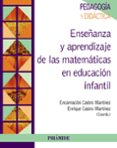 ENSEANZA Y APRENDIZAJE DE LAS MATEMATICAS EN EDUCACION INFANTIL de CASTRO MARTINEZ, ENCARNACION 