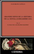 GRANDES HITOS DE LA HISTORIA DE LA NOVELA EUROAMERICANA: VOL.II.E L SIGLO XIX: LOS GRANDES MAESTROS (COLECCION CRITICA Y ESTUDIOS LITERARIOS) de BRAVO CASTILLO, JUAN 