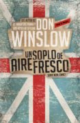UN SOPLO DE AIRE FRESCO de WINSLOW, DON 