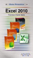 MICROSOFT EXCEL 2010 (GUIA PRACTICA) de CHARTE, FRANCISCO 