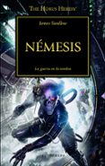 LA HEREJIA DE HORUS 13: NEMESIS de SWALLOW, JAMES 