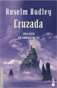 CRUZADA (TRILOGIA AQUASILVA 3) di AUDLEY, ANSELM 