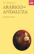 LA MUSICA ARABIGO-ANDALUZA de POCHE, CHRISTIAN 