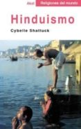 HINDUISMO (RELIGIONES DEL MUNDO) di SHATTUCK, CYBELLE 