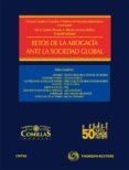 RETOS DE LA ABOGACIA ANTE LA SOCIEDAD GLOBAL de CARRETERO GONZALEZ, CRISTINA 
