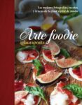 ARTE FOODIE di LOPEZ PINOS, LAURA 