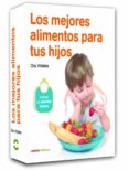 KIT LOS MEJORES ALIMENTOS PARA TUS HIJOS de DRA. VIDALES 