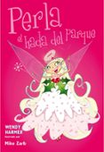 PERLA, EL HADA DEL PARQUE de HARMER, WENDY 