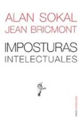 IMPOSTURAS INTELECTUALES di SOKAL, ALAN  BRICMONT, JEAN 