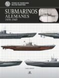 SUBMARINOS ALEMANES 1939-1945 de BISHOP, CHRIS 