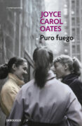 PURO FUEGO de OATES, JOYCE CAROL 