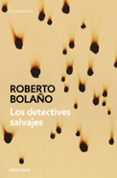 LOS DETECTIVES SALVAJES di BOLAO, ROBERTO 