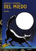 CUENTOS Y LEYENDAS DEL MIEDO de GUDULE 