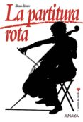 LA PARTITURA ROTA (CUARTETO DE CUERDA 3) de ALVAREZ, BLANCA 