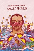 Valles Profecía Por Marcos De La Fuente, Tapa Blanda