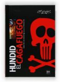 HUNDID AL CAGAFUEGOS! de RUIZ MIGNONE, SEBASTIANO 