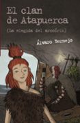 EL CLAN DE ATAPUERCA 2: LA ELEGIDA DEL ARCOIRIS de BERMEJO, ALVARO 