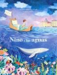 NINO Y LAS AGUAS de DELABROY-ALLARD, PAULINE  JOURDY, CAMILLE 