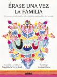 ERASE UNA VEZ LA FAMILIA de GASOL, ANNA  BLANCH, TERESA 