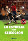 LA ESTRELLA DE LA SELECCION de GEMERT, GERARD VAN 