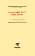 GENERACION DEL 27 DESDE DENTRO de ROZAS LOPEZ, JUAN MANUEL 