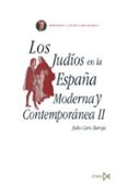 LOS JUDIOS EN LA ESPAA MODERNA Y CONTEMPORANEA (T.2) di CARO BAROJA, JULIO 