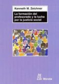 LA FORMACION DEL PROFESORADO Y LA LUCHA POR LA JUSTICIA SOCIAL di ZEICHNER, K. M. 