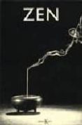 ZEN: PRACTICA Y ENSEANZA, HISTORIA Y TRADICION, CIVILIZACION Y P ERSPECTIVAS de BOVAY, MICHEL  DE SMEDT, EVELYN  KALTENBACH, LAURENT 