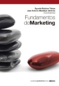 FUNDAMENTOS DE MARKETING de ESTEBAN TALAYA, AGUEDA MONDEJAR JIMENEZ, JUAN ANTONIO 