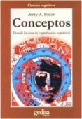 CONCEPTOS, DONDE LA CIENCIA COGNITIVA SE EQUIVOCO de FODOR, JERRY A. 