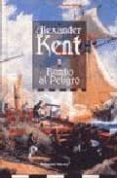 RUMBO AL PELIGRO de KENT, ALEXANDER 