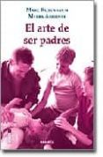 EL ARTE DE SER PADRES di ROSENBAUM, MARC  ALHONTE, MELBA 
