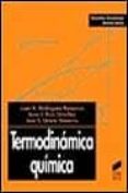 TERMODINAMICA QUIMICA di RODRIGUEZ RENUNCIO, JUAN A. 