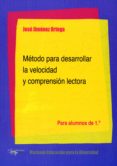 MTODO PARA DESARROLLAR LA VELOCIDAD Y COMPRENSIN LECTORA de JIMENEZ ORTEGA, JOSE 