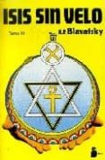 ISIS SIN VELO (VOL. III) de BLAVATSKY, HELENA PETROVNA 
