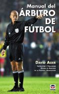 MANUAL DEL ARBITRO DE FUTBOL di AGER, DAVID 