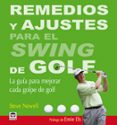REMEDIOS Y AJUSTES PARA EL SWING DE GOLF: LA GUIA PARA MEJORAR CA DA GOLPE DE GOLF de NEWELL, STEVE 