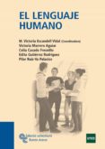 EL LENGUAJE HUMANO de RUIZ VA PALACIOS, PILAR  ESCANDELL VIDAL, MARIA VICTORIA 