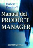 MANUAL DEL PRODUCT MANAGER (2 ED.) di KRATIROFF, HUBERT 