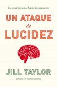UN ATAQUE DE LUCIDEZ di TAYLOR, JILL 