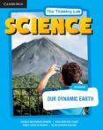 SCIENCE: THE THINKING LAB OUR DYNAMIC EARTH di VV.AA