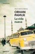 LA VIDA NUEVA de PAMUK, ORHAN 