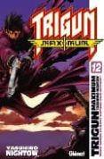 TRIGUN MAXIMUN N 12 di NIGHTOW, YASUHIRO 