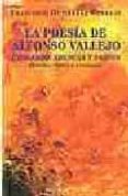 LA POESIA DE ALFONSO VALLEJO: DESGARRO, ESENCIA Y PASION (ESTUDIO CRITICO Y ANTOLOGIA) de GUTIERREZ CARBAJO, FRANCISCO 