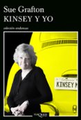 KINSEY Y YO de GRAFTON, SUE 
