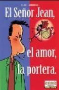 EL SEOR JEAN, 1: EL AMOR, LA PORTERA de DUPUY  BERBERIAN 